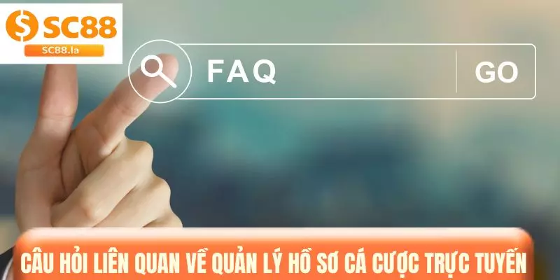 Câu Hỏi Liên Quan - Tổng Hợp Vấn Đề Thường Gặp Từ Hội Viên